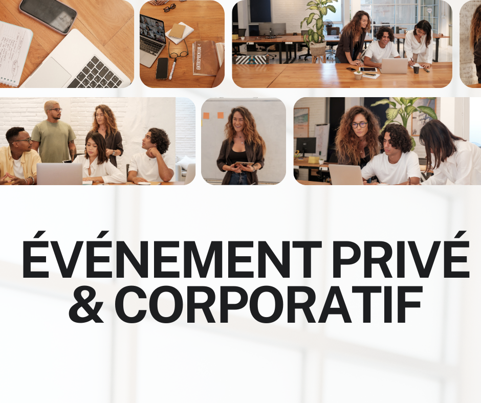 ÉVÉNEMENT PRIVÉ & CORPORATIF