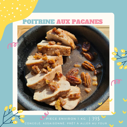 Poitrine de dinde aux pacanes et à l'érable - prêt à cuire